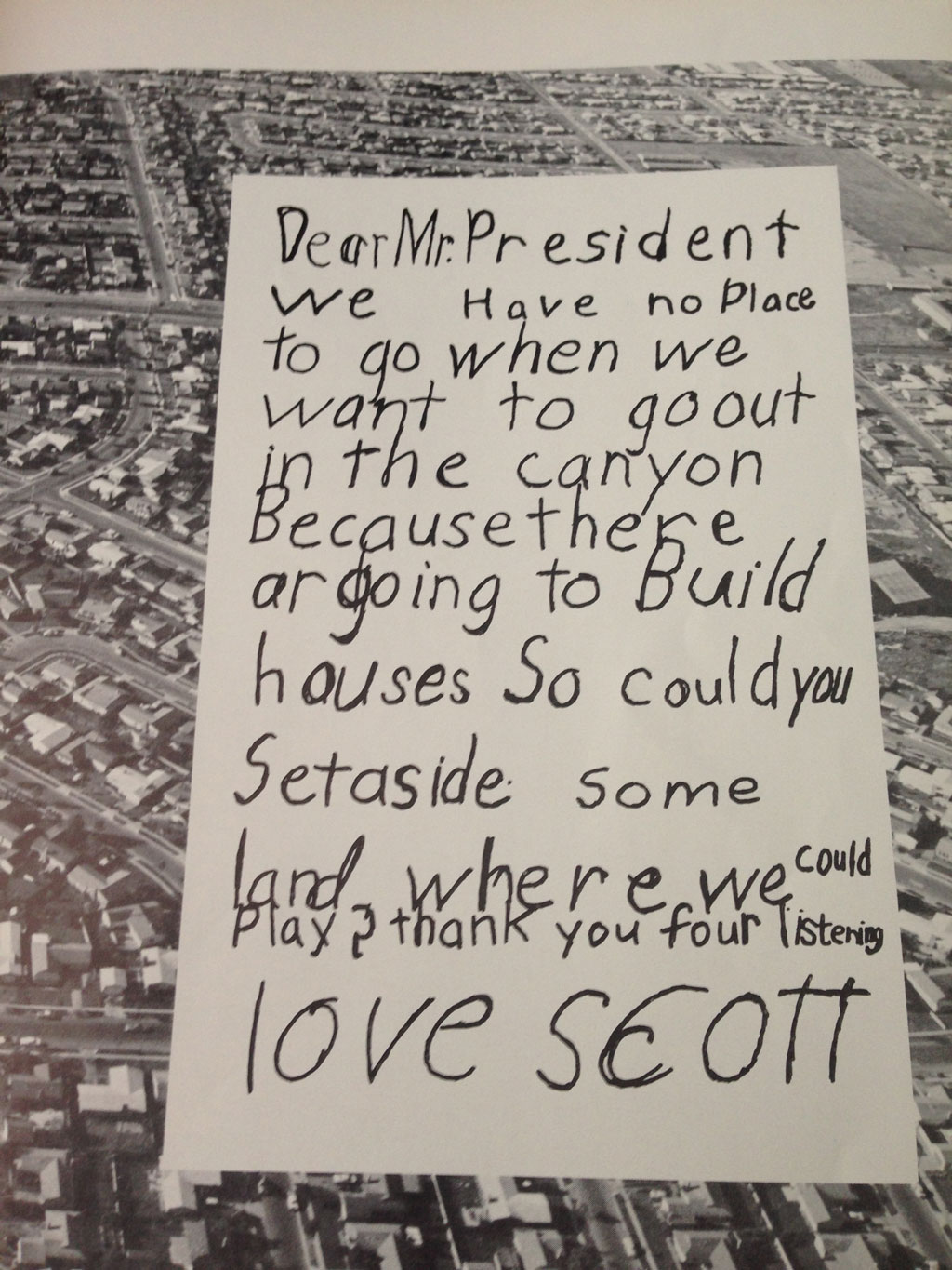 The Scott Turner letter. Jean’s response on behalf of Udall said: “Dear Scott. . . We are trying as hard as we can, President Kennedy and I, to do just what you asked—‘to set aside some land’ where you can play—not in groups with supervision, but just roaming around by yourself and finding out how you relate to the earth and the sky. . .”
