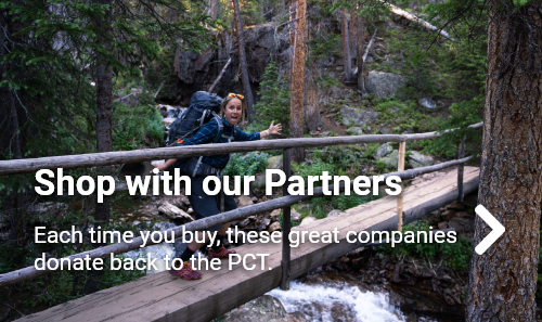 Shop with our Partners. Each time you buy, these great companies 
donate back to the PCT.